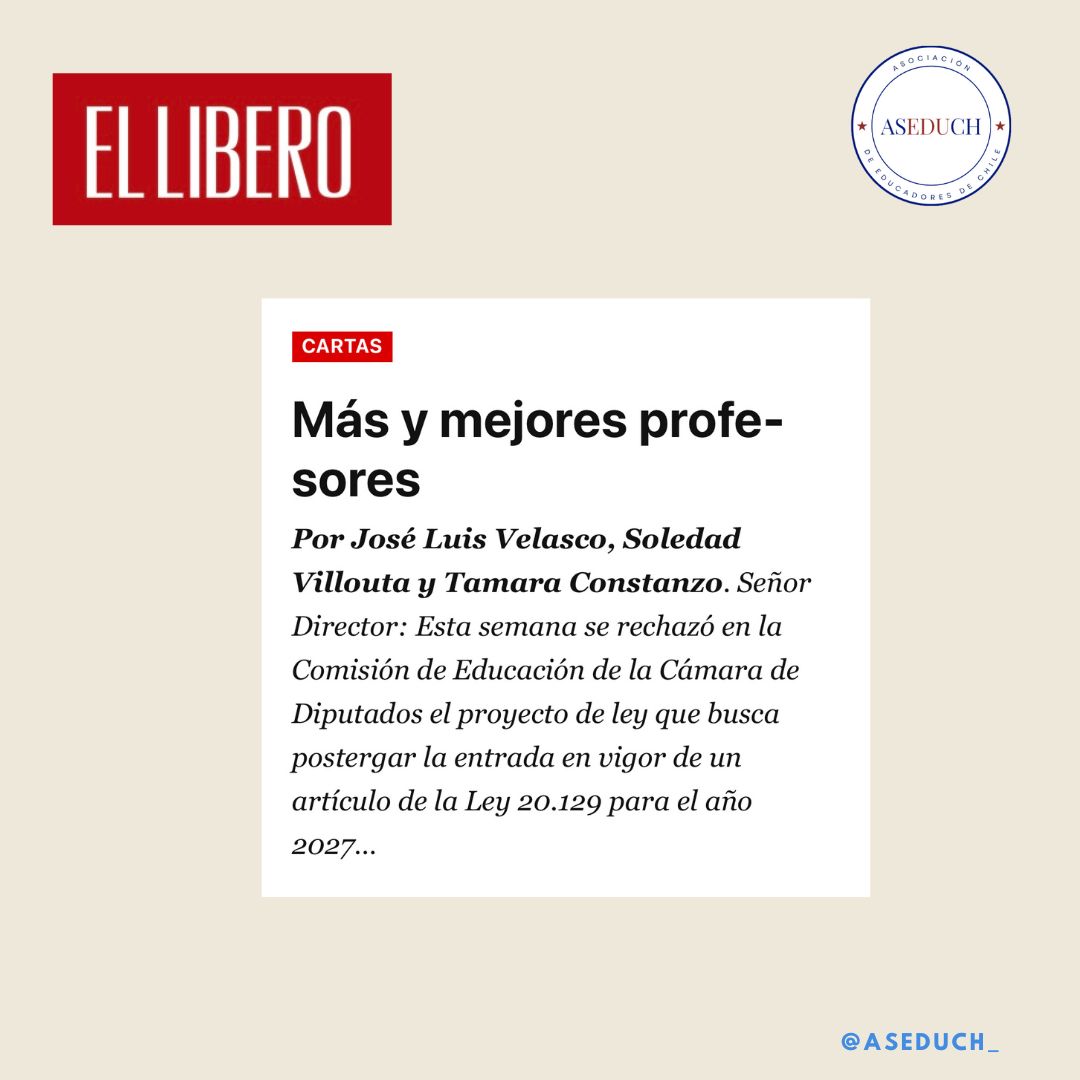 En ASEDUCH buscamos recuperar la docencia: atraer, retener y reencantar a quienes dejaron las salas de clases. 
Dignificar la profesión docente es urgente.
ellibero.cl/carta/mas-y-me…