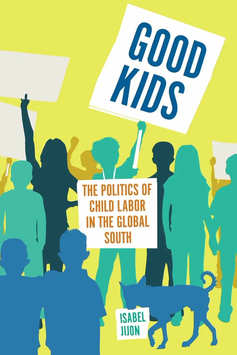 Out Now! Isabel Jijon's Book, Good Kids: The Politics of Child Labor in the Global South ccs.yale.edu/news/out-now-i…
