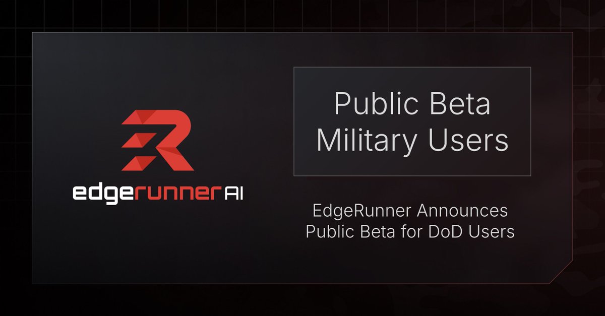EdgeRunner AI (@edgerunnerai) on Twitter photo Today, <a href="/EdgeRunnerAI/">EdgeRunner AI</a> announced the public beta of the EdgeRunner platform for Department of Defense (DoD) users. Military users now have access to EdgeRunner at no cost. Learn more and get started here: edgerunnerai.com/news/edgerunne… Today, <a href="/EdgeRunnerAI/">EdgeRunner AI</a> announced the public beta of the EdgeRunner platform for Department of Defense (DoD) users. Military users now have access to EdgeRunner at no cost. Learn more and get started here: edgerunnerai.com/news/edgerunne…