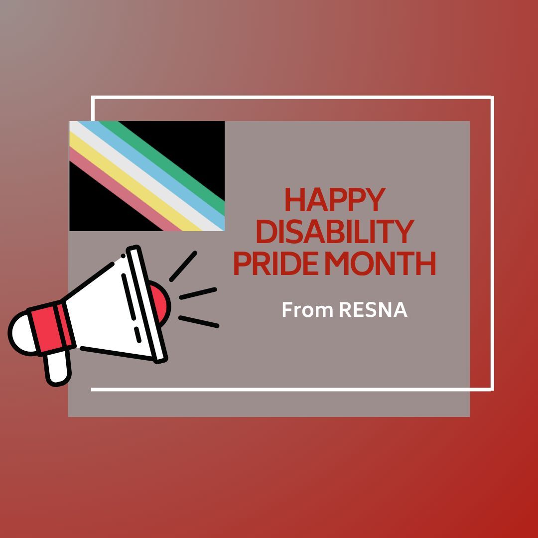 Join us in celebrating Disability Pride Month and 35 years of the Americans with Disabilities Act. RESNA honors the achievements of people with disabilities and promotes awareness, inclusion, and accessibility for all.