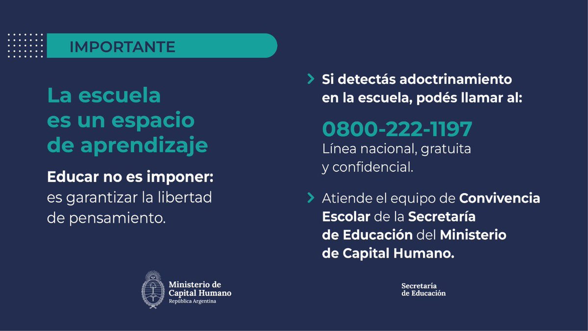 El adoctrinamiento político-partidario en el ámbito educativo es una vulneración de derechos.

La educación debe respetar la libertad de conciencia de los alumnos, los padres y los docentes.

Ante cualquier situación irregular, comunicate con la Línea 0800 Convivencia Escolar:
