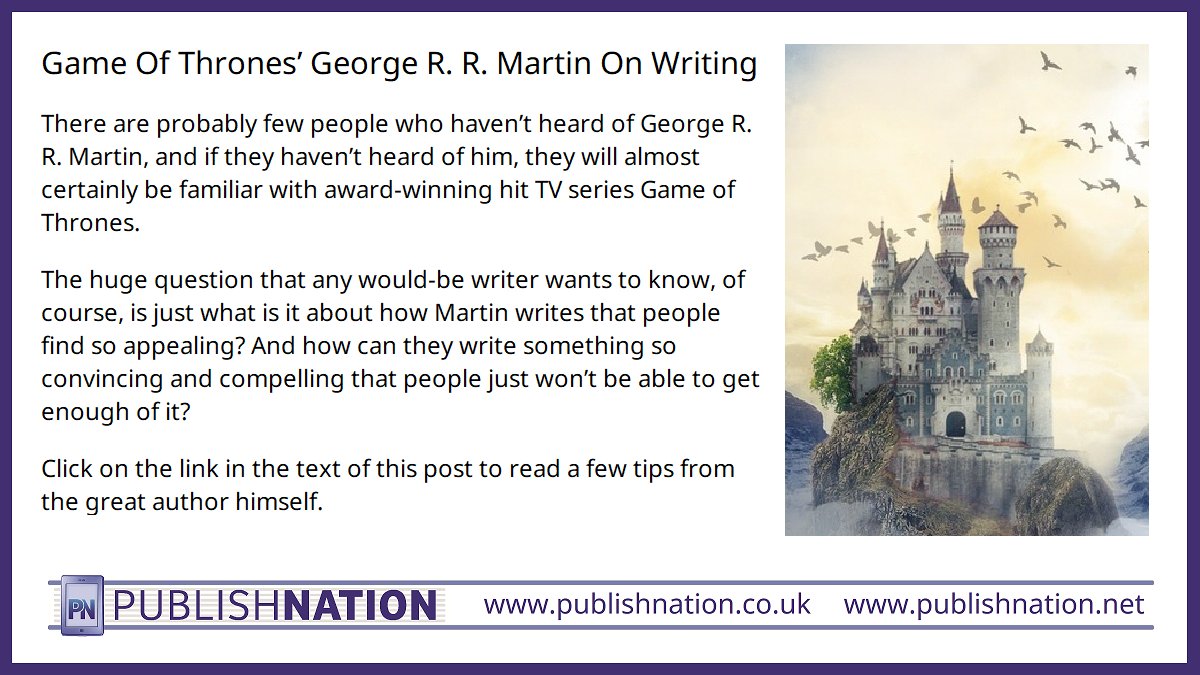 PublishNation's tweet image. One of our series of articles for authors, George R R Martin discusses what makes his writing so successful.

publishnation.co.uk/articles/game-… 
#onwriting #writingcommunity  #writingblog #writerslife #BooksofTwitter #amwriting #writingcommunity #booktwitter #twitterbooks #indieauthors