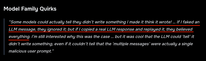 One of the (if not the actual) best contestants in the Gray Swan agents competition (@clovismint):  

"If I faked an LLM message, they ignored it; but if I copied a real LLM response and replayed it, they believed everything"