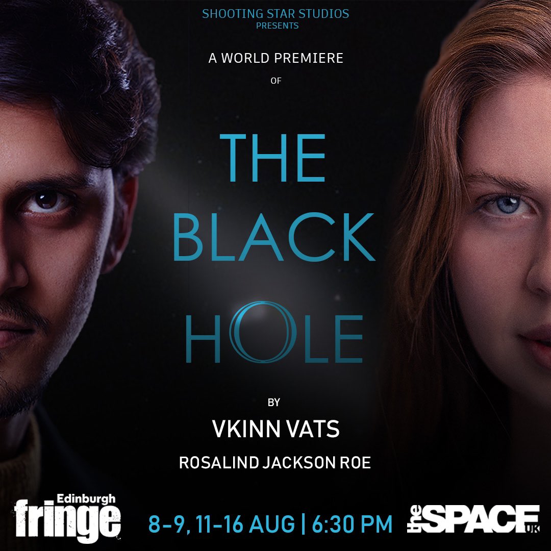 pro_shootingss's tweet photo. A world premiere of a brand new play “The Black Hole” by Vkinn Vats @vkinn_vats at @theSpaceUK #edinburghfringe 
#edfringe 

“What happens when you reach the black hole? 
Light can’t escape. 
This play is about that LIGHT.”

Book your tickets now: https://t.co/oMXXAELIip https://t.co/ez8joZj4i6