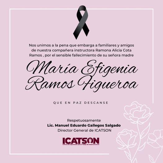 Icatson lamenta esta pena por el sensible fallecimiento de María Efigenia Ramos Figueroa. Pronta resignación y fuerza para su familia. Descanse en paz.