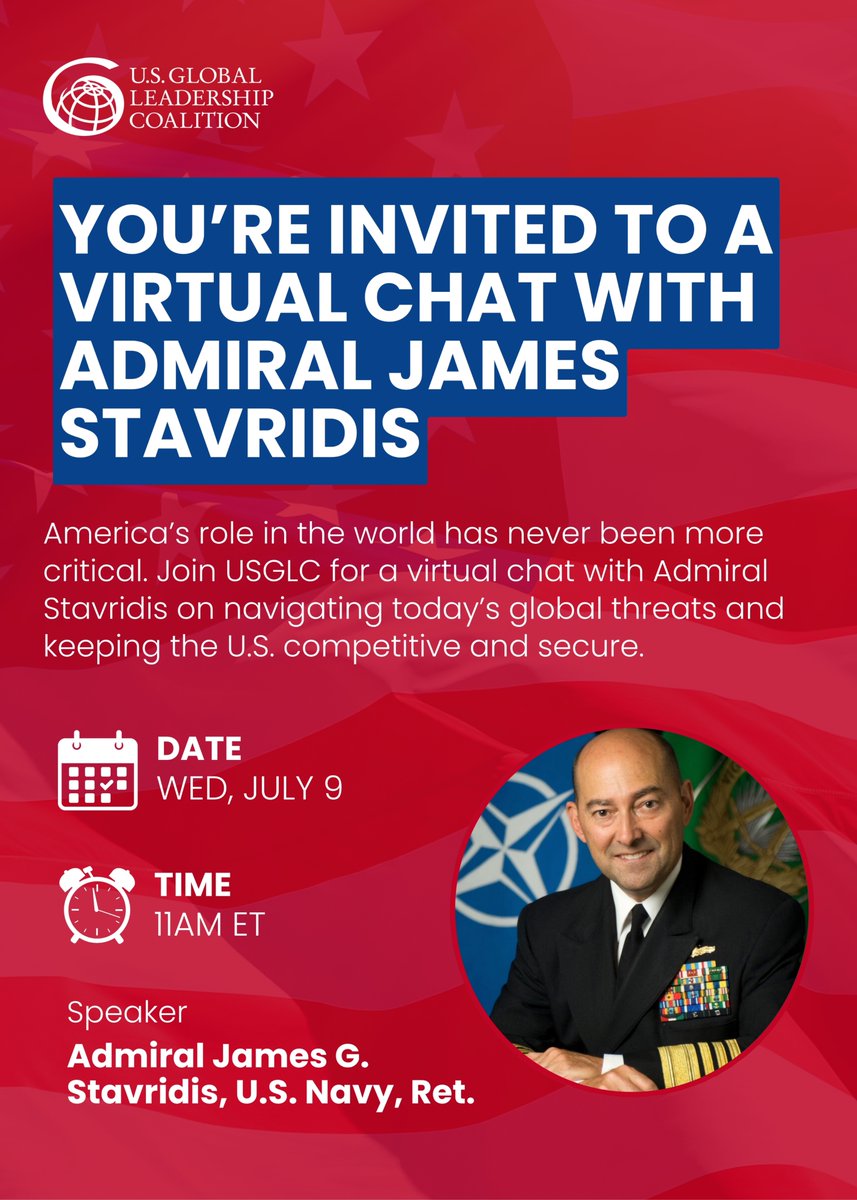USGLC's tweet image. 📢 Join us tmr for a virtual fireside chat with Admiral James Stavridis! A unique opportunity to hear from one of America’s most distinguished military leaders — a four-star Navy Admiral, former Commander of U.S. Southern Command, and Supreme Allied Commander of NATO — on why…