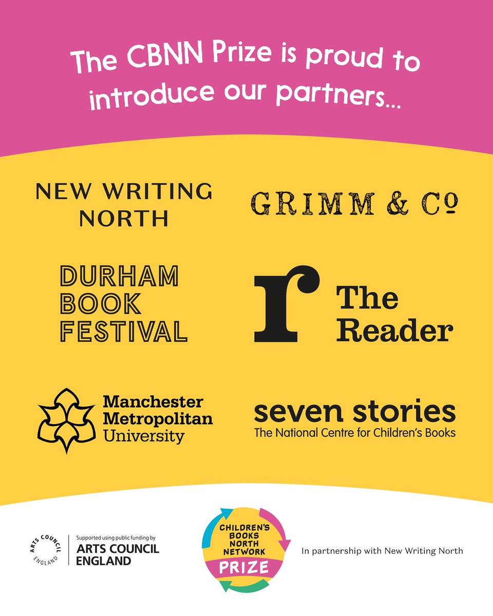 books_north's tweet image. The CBNN Prize is in partnership with New Writing North and is funded by Arts Council England and Manchester Metropolitan University. We are hosting illustration roadshows at Grimm & Co, The Reader and Durham Book Festival, and the award ceremony will be held at Seven Stories 📚