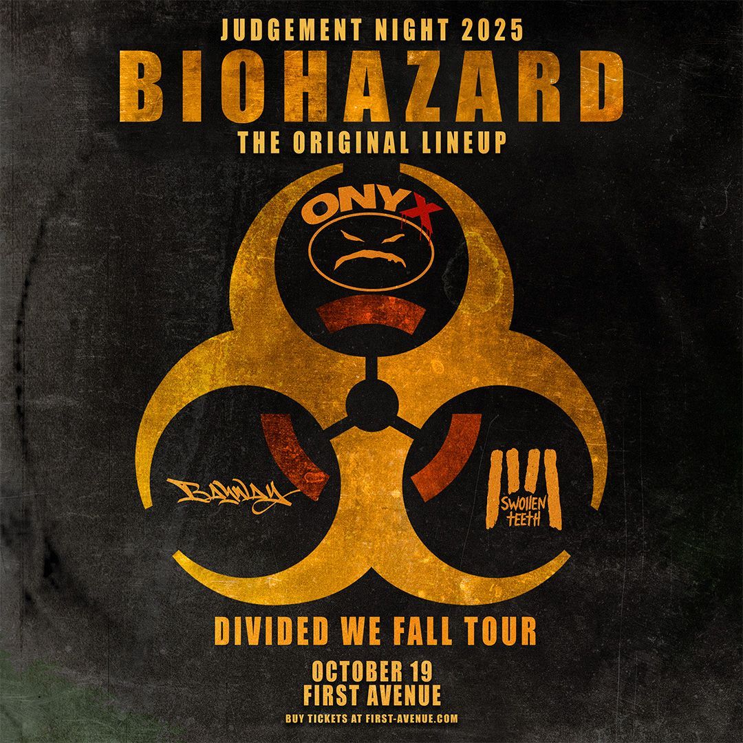 Just Announced: Biohazard (<a href="/biohazardDFL/">BIOHAZARD</a>) – Divided We Fall Tour with <a href="/ONYX_HQ/">ONYX</a>, <a href="/baywaynj/">BAYWAY</a>, and <a href="/swollenteeth/">SwollenTeeth</a> at First Avenue on October 19.

Tickets on sale Friday → firstavenue.me/4ksHb4W