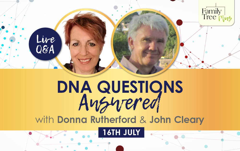 Got a #DNA #familyhistory question you'd love the answer to? Of course you have! Come to Donna Rutherford &amp; John Cleary's DNA FAQ session Wed 16 July bit.ly/donnajohn £10 (Free to FamilyTreePlus). Submit your questions by end of Thurs 10 July #geneticgenealogy