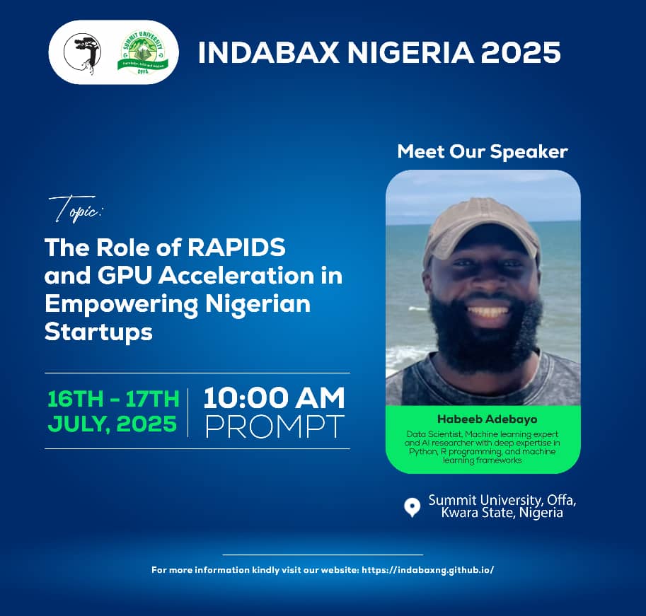 Join Habeeb on the role of Rapids and GPU Acceleration in empowering Nigerian startups at #IndabaXNigeria2025 

<a href="/3MTTNigeria/">3MTT Nigeria</a>
<a href="/DeepIndaba/">Deep Learning Indaba</a> <a href="/dsn_ai_network/">DSN - Data Science Nigeria</a> <a href="/SummitUniOffa/">Summit University Offa</a>