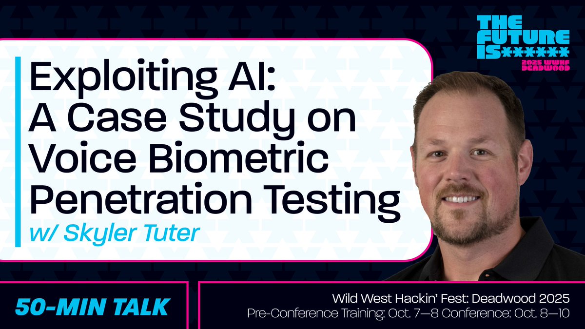 WWHackinFest's tweet image. Skyler Tuter's gonna be ridin' into Wild West Hackin' Fest - Deadwood 2025 with his talk, "Exploiting AI: A Case Study on Voice Biometric Penetration Testing"! Don't ya go missin' it, grab yer tickets to the con today: wildwesthackinfest.com/register-for-w…
#WWHF #Deadwood2025 #TheFutureIs