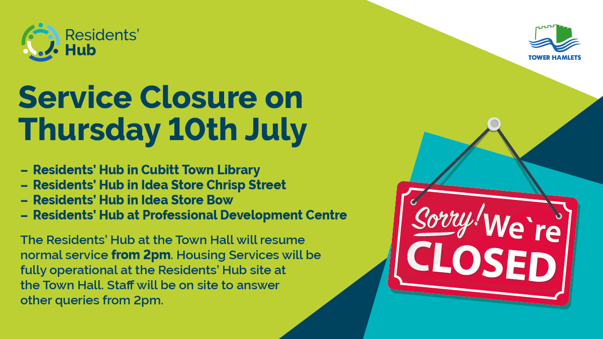 📣 All of our Residents' Hub will be closed on Thursday 10 July except for the Town Hall site. Housing Services will be available at Whitechapel. Everything will be back to normal from Friday.  Thank you for your patience.