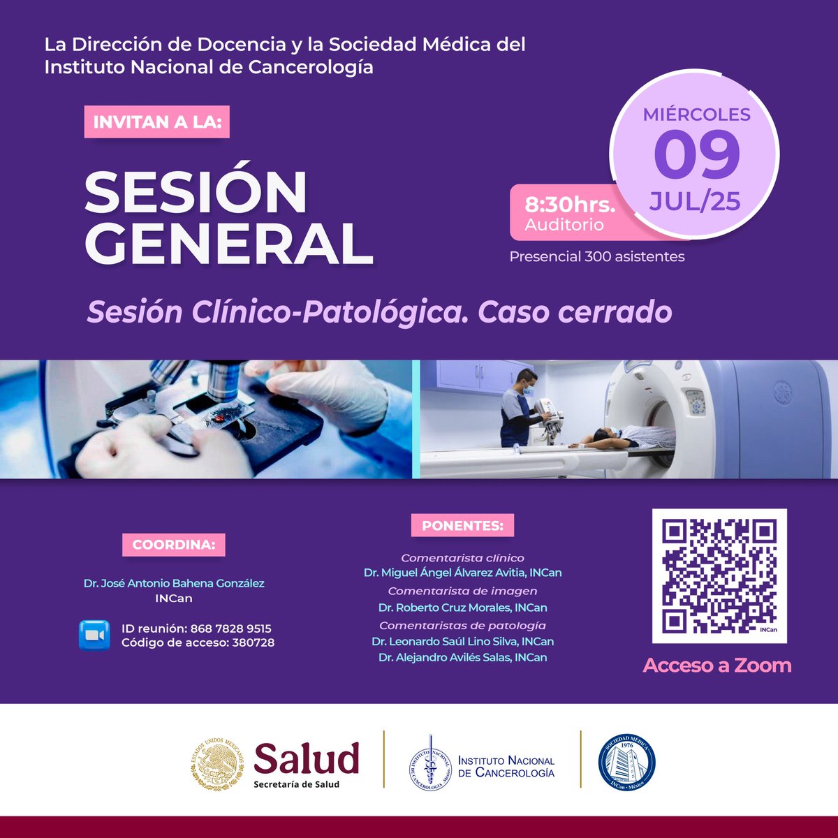 incanMX's tweet image. 🔬🩺 La Dirección de Docencia y la Sociedad Médica del INCan invitan a la Sesión General: Sesión Clínico-Patológica. Caso cerrado.
🗓️ Miércoles 9 de julio
🕣 8:30 h | Auditorio
👥 Cupo presencial: 300 asistentes
💻 También por Zoom
📍Consulta ponentes y detalles en la imagen👇