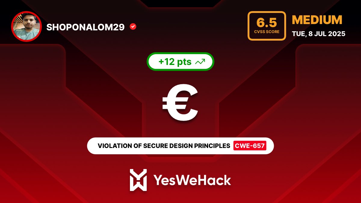 Alhamdulillah! Alhamdulilah!! Alhamdulilah!!!

Another €€€ hit from the bug bounty grind.

Thanks to <a href="/yeswehack/">YesWeHack ⠵</a> 😍😍😍!

Staying consistent, staying ethical — one vuln at a time. 🔍 #BugBounty #EthicalHacking #Infosec #pentesting #BEGINNERS
