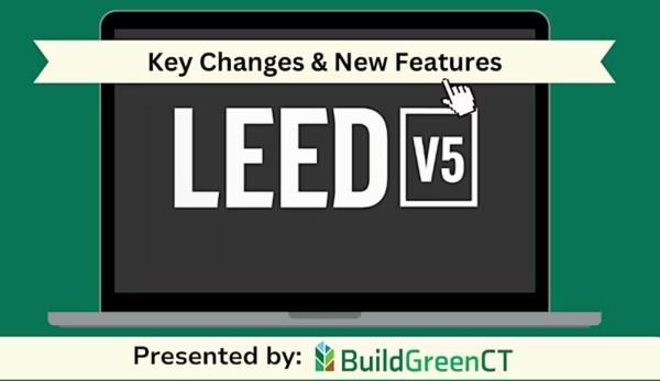 LEED v5: Key Changes &amp; New Features, Online, July 17, 4 pm ET: buff.ly/Rggyqeu  #BuildGreenCT #LEEDv5 #decarbonization #ecology #electrification #energyefficiency #energy #sustainability #carbon #construction #architecture #design #buildingdesign #building #greenbuilding