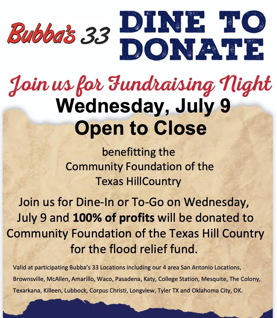 Help us support flood relief efforts in the Texas Hill Country tomorrow, July 9th, at Bubba's 33 in #Mesquite as they host a special "Dine to Donate" fundraising event.

From open to close, 100% of the profits from your meal (dine-in or to-go) will go directly to the Community