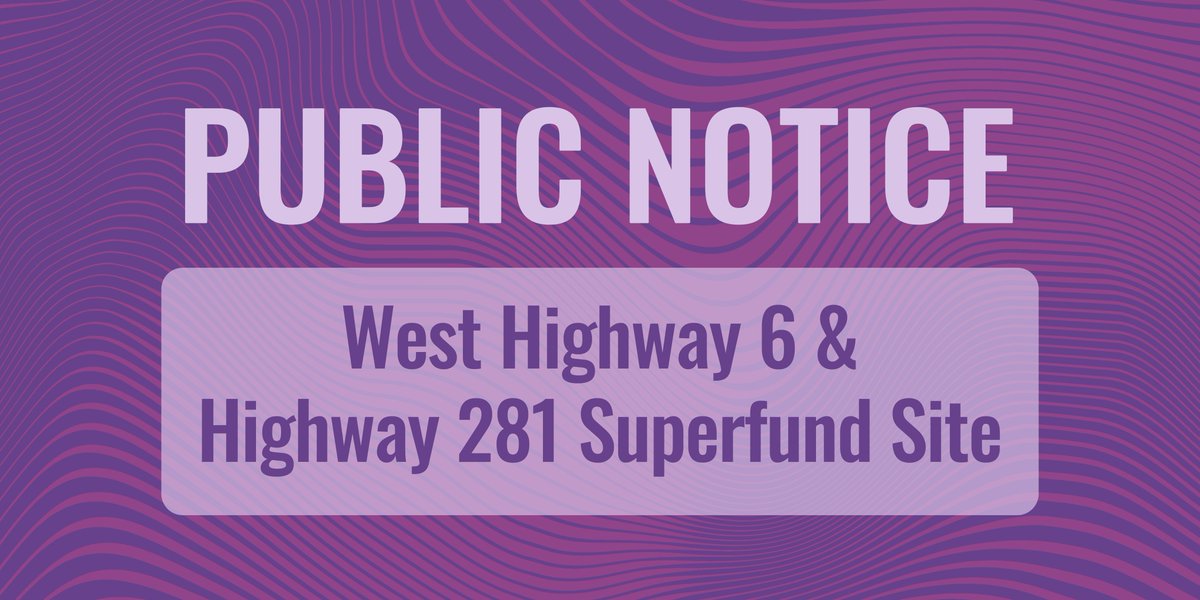 Public Notice from EPA Region 7!

We're seeking your input on our Proposed Plan for cleaning up soil contamination at the West Highway 6 &amp; Highway 281 Superfund Site. 

The Public Comment Period is open until July 19, 2025. You can review the Proposed Plan on the site profile