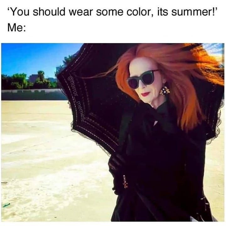 VampireFreaks's tweet photo. Do you still wear all black all summer? We do!🖤

Meme from @horror_memes

#GothMemes #Goth #Gothic #VampireFreaks https://t.co/7icbXl27lR