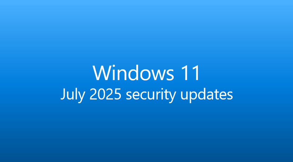 The July 2025 Windows security update is now available for Windows 11
 
(🧵1/7)