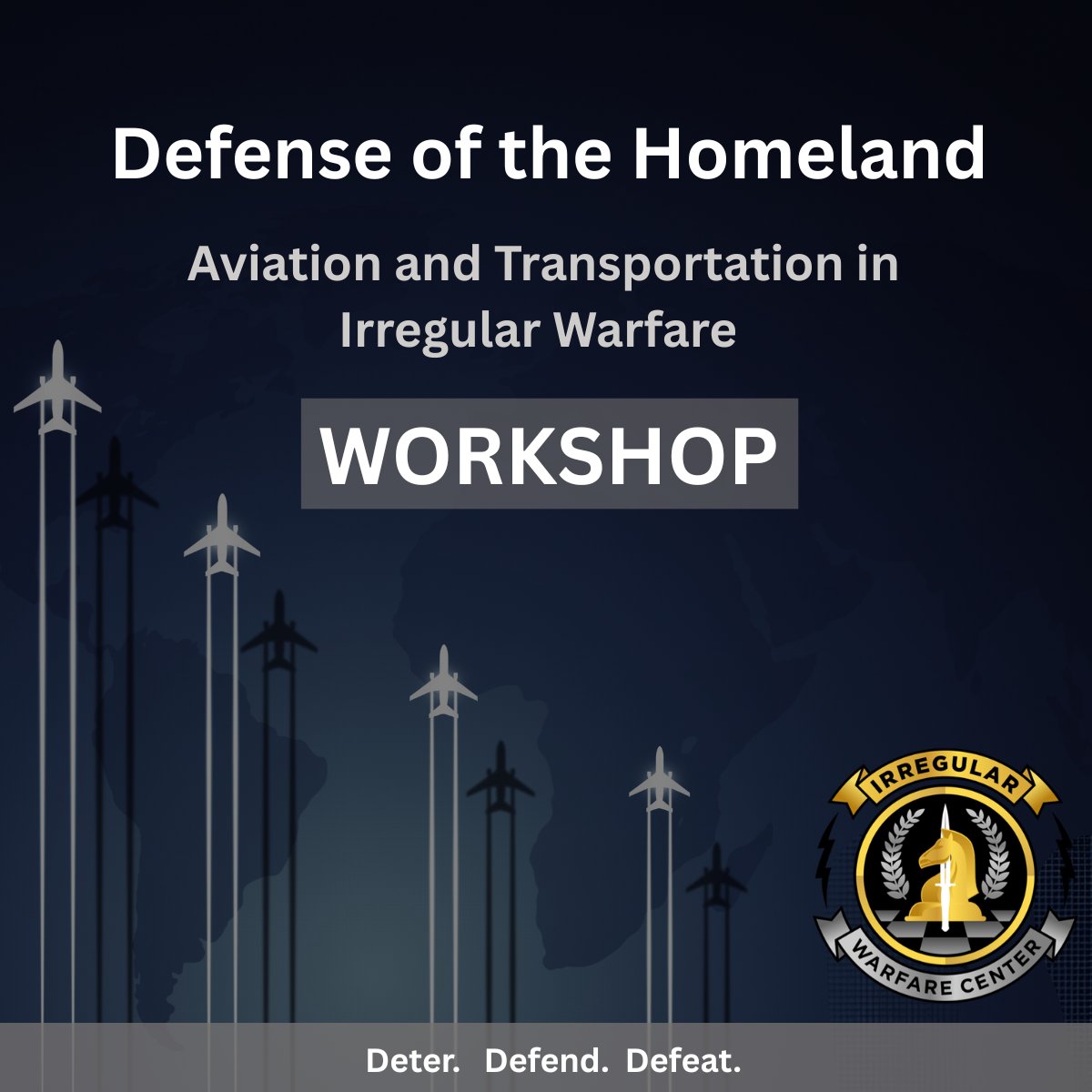 Register now for the Irregular Warfare Center (IWC)'s Defense of the Homeland: Aviation &amp; Transportation in Irregular Warfare Workshop!

This two-day, in-person workshop convenes key public and private sector leaders across the aviation and transportation sectors to strengthen