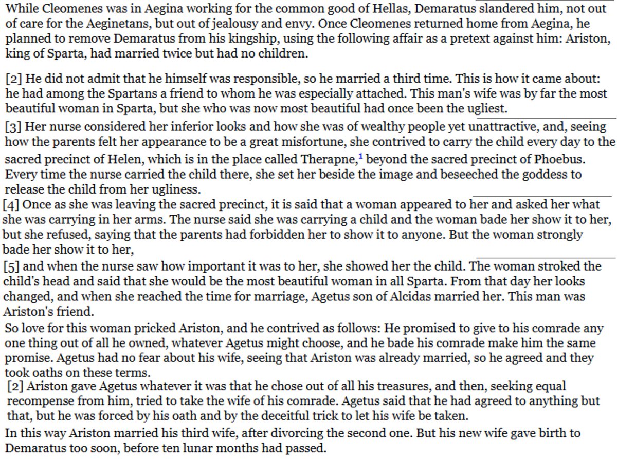 Herodotus mentions that ugly women prayed at Helen’s temple to become beautiful. In one story, he tells of the wife of a friend of King Ariston, who went from being the ugliest woman in Sparta to the most beautiful through prayer. Ariston took this man’s wife and married her.