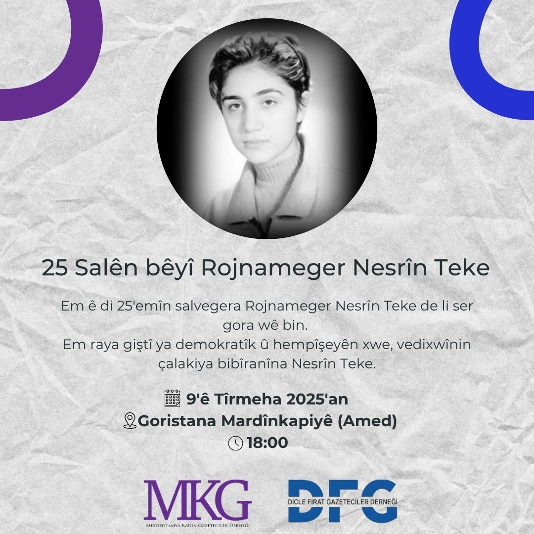📢 25 Salên bêyî Rojnameger Nesrîn Teke

Nesrîn Teke ya nûnertiya Kovara Ozgur Halkê ya Amedê dikir, bi tevlîbûna  çalakiyên "Hûn nikarin roja me tarî bikin" dawî li jiyana xwe anîbû. 

Em raya giştî ya demokratîk û hempîşeyên xwe, vedixwînin çalakiya bibîranîna Nesrîn Teke.