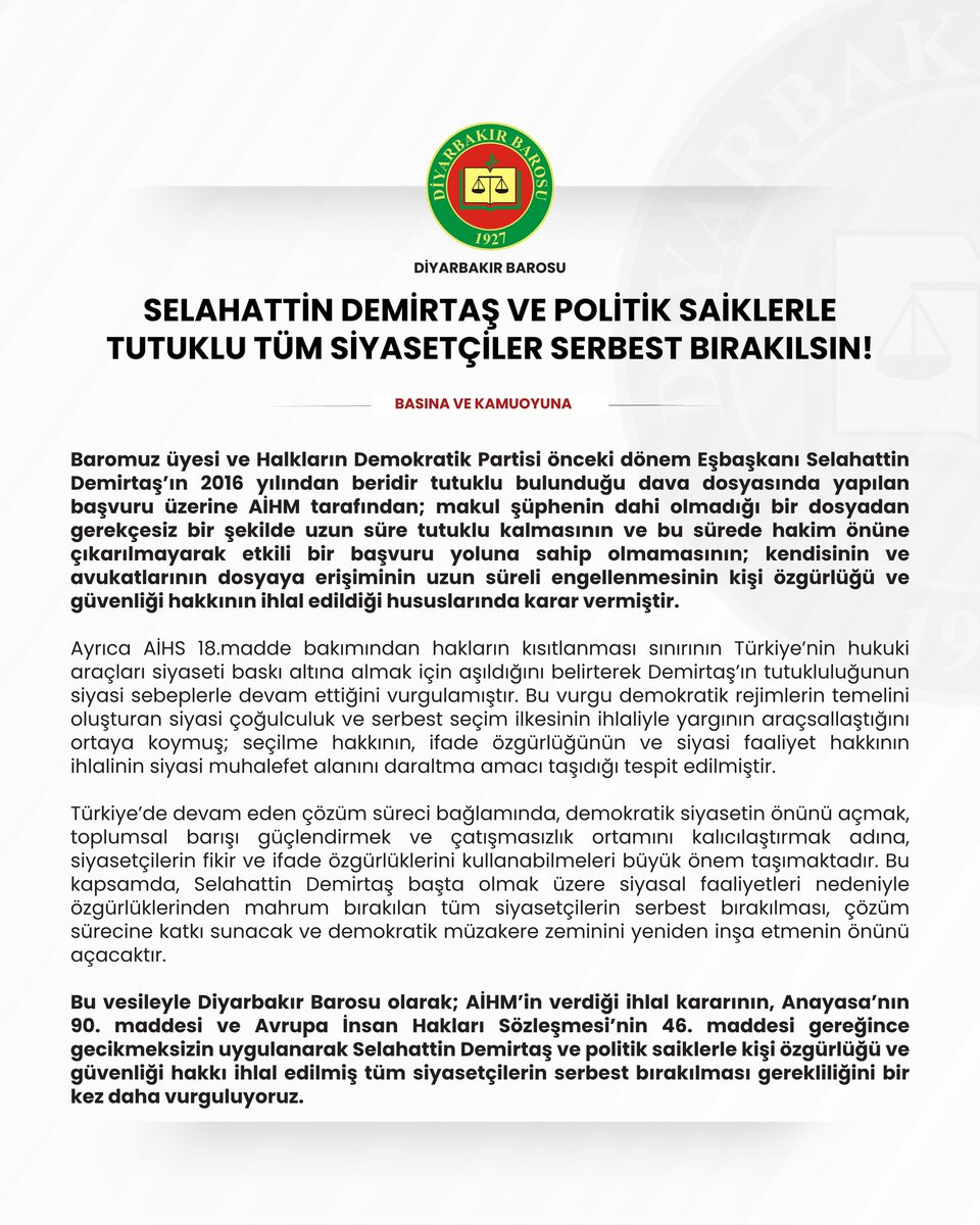 SELAHATTİN DEMİRTAŞ VE POLİTİK SAİKLERLE TUTUKLU TÜM SİYASETÇİLER SERBEST BIRAKILSIN!

Diyarbakır Barosu olarak; AİHM’in verdiği ihlal kararının, Anayasa’nın 90. maddesi ve Avrupa İnsan Hakları Sözleşmesi’nin 46. maddesi gereğince gecikmeksizin uygulanarak Selahattin Demirtaş ve