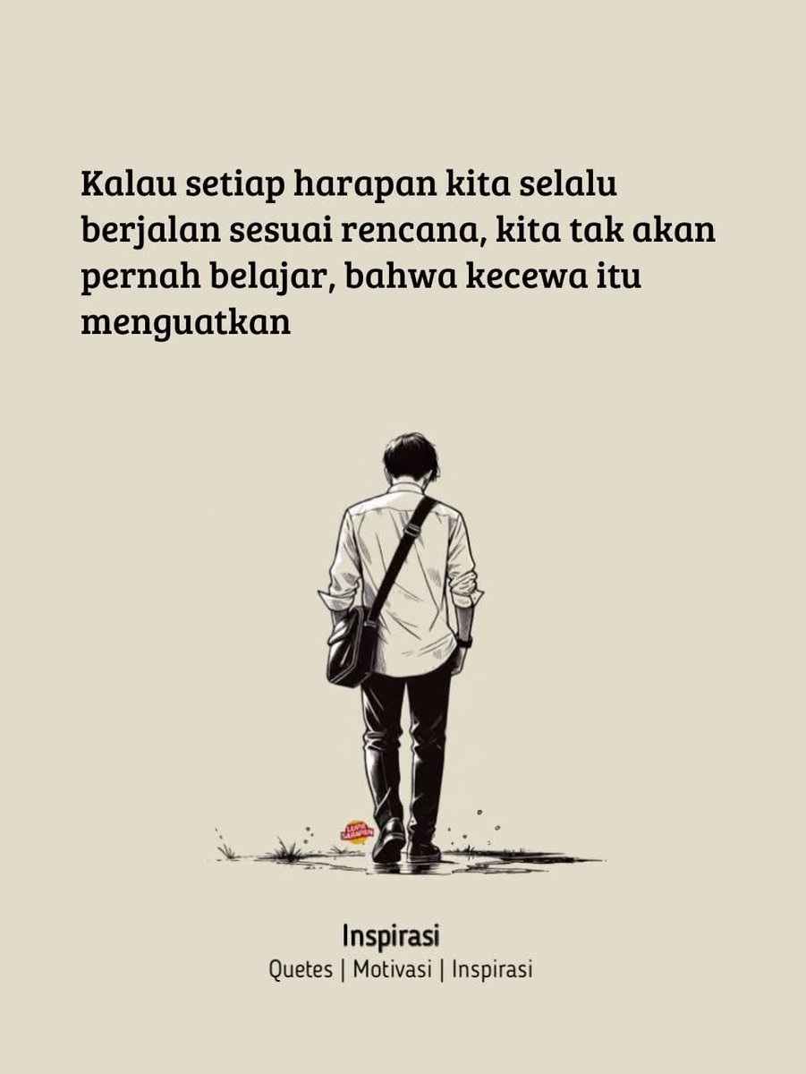 Rasa kecewa itu menguatkan.