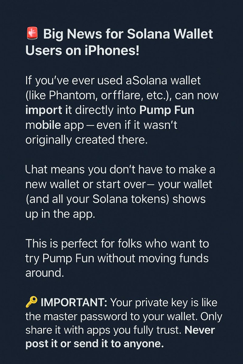 🚨 Big News for Solana Wallet Users on iPhones!
<a href="/pumpdotfun/">pump.fun</a> 

If you’ve ever used a Solana wallet (like Phantom, Solflare, etc.), you can now import it directly into the Pump Fun mobile app  even if it wasn’t originally created there.

💡 That means you don’t have to make a new