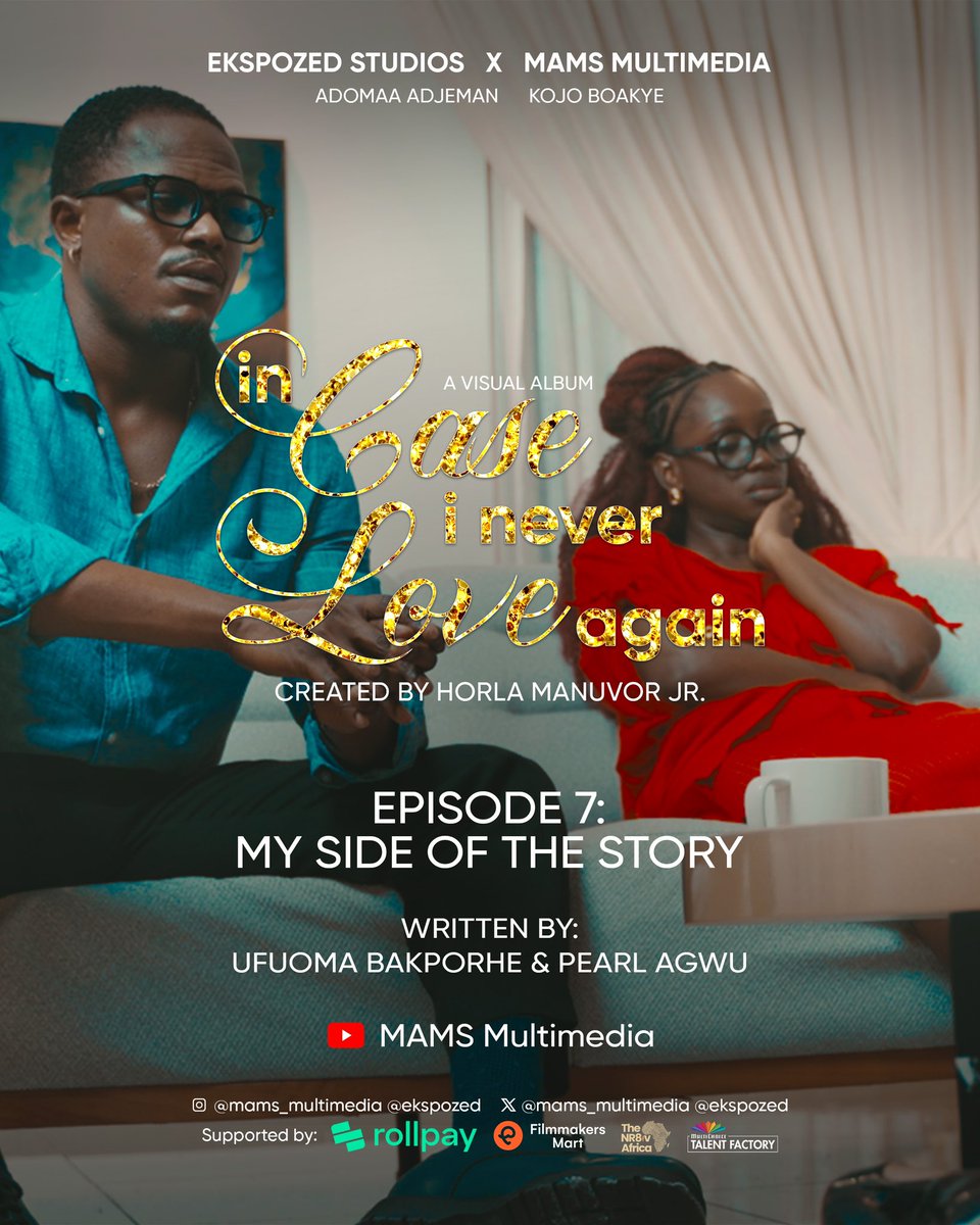 manuvor's tweet photo. IN CASE I NEVER LOVE AGAIN
Part 7: My Side Of The Story
@_kojoboakye X @adomaa_music 
Written by @ufuomabakporhe
Produced by @PearlAgwu 
#ICINLAseries https://t.co/X5asQUwpkO