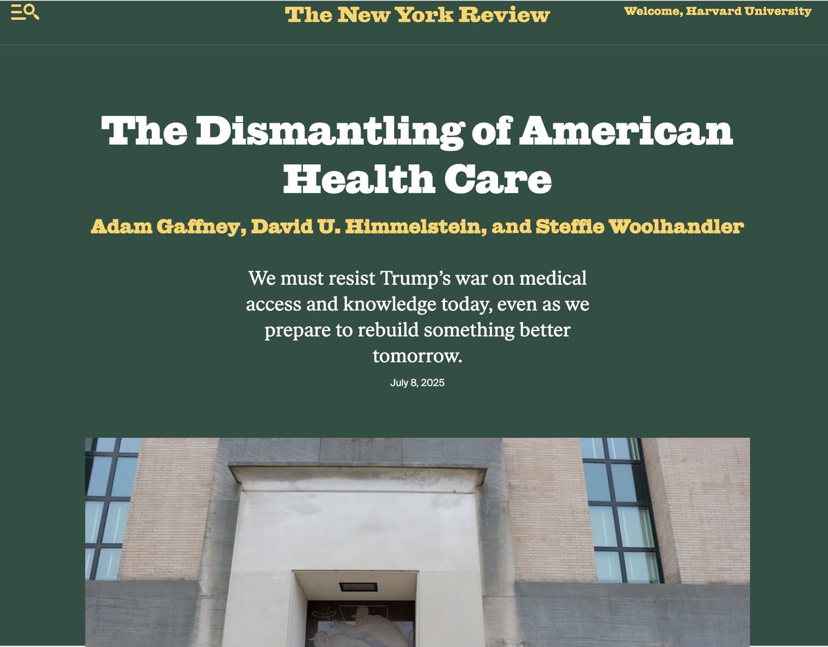 Adam Gaffney (@awgaffney) on Twitter photo Our new piece in <a href="/nybooks/">The New York Review of Books</a> is now up.
We examine the Trump Administration's three-front war on medical care access, biomedical research, and public health, arguing that we must fight back today, but also envision better systems for tomorrow.
nybooks.com/online/2025/07⌠Our new piece in <a href="/nybooks/">The New York Review of Books</a> is now up.
We examine the Trump Administration's three-front war on medical care access, biomedical research, and public health, arguing that we must fight back today, but also envision better systems for tomorrow.
nybooks.com/online/2025/07âŚ