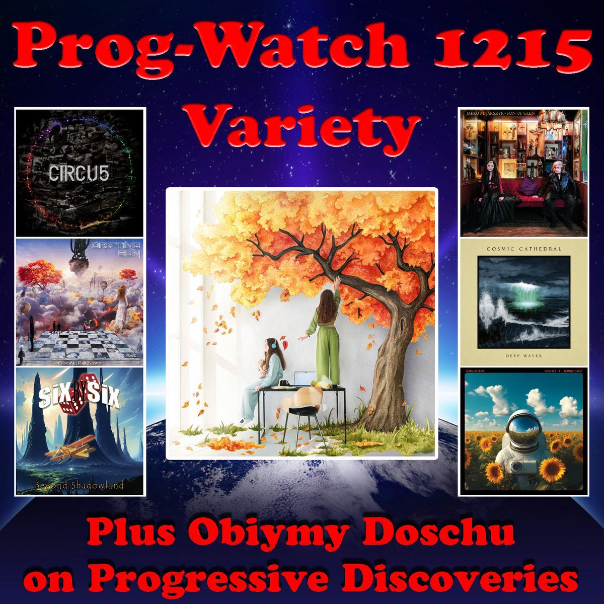 This week: Six By Six, Jakko Jakszyk, Cosmic Cathedral, Tears For Fears, Circu5, and Drifting Sun! Plus, Obiymy Doschu on Progressive Discoveries with Dr. Rob Fisher!

progwatch.com/1215/