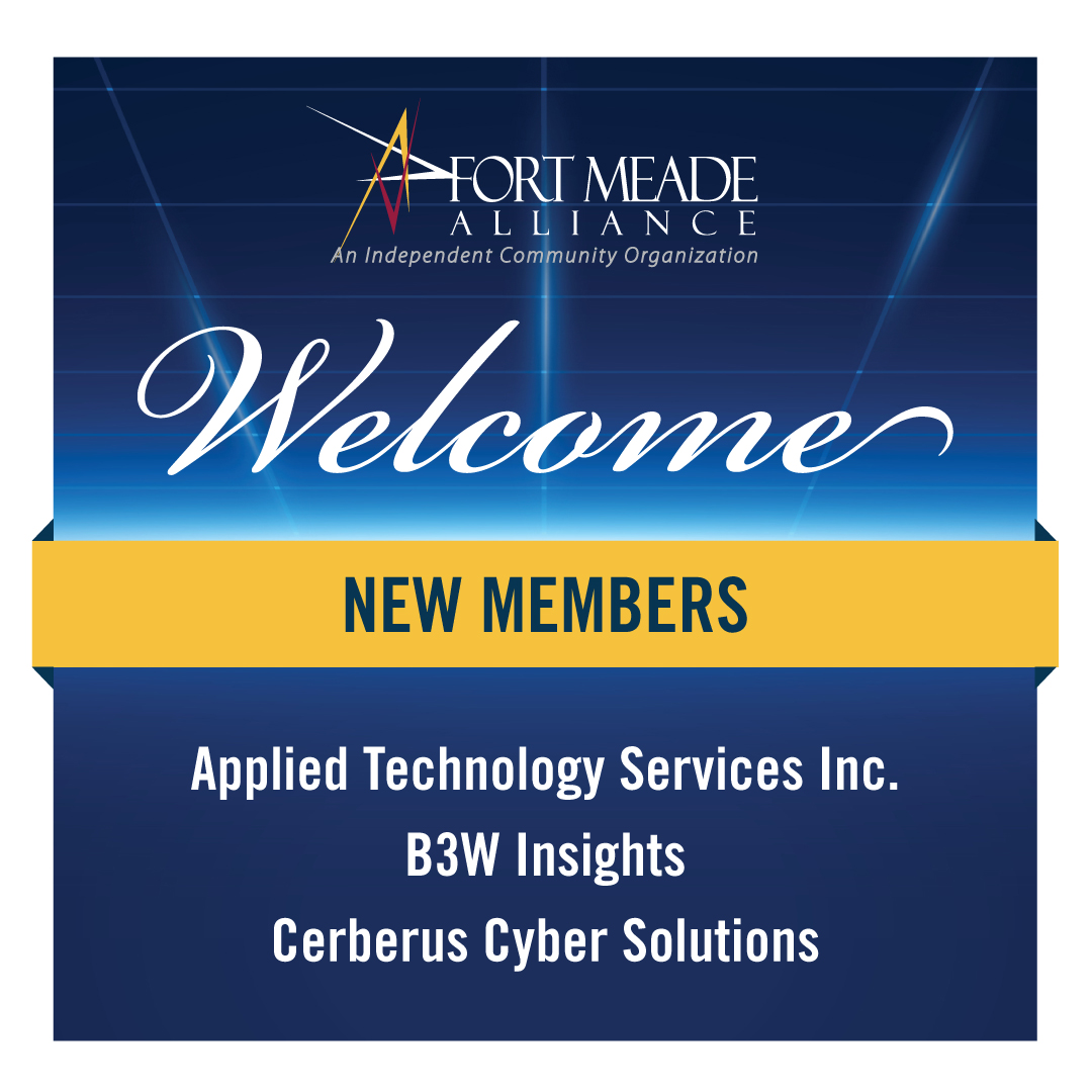 FtMeadeAlliance's tweet image. Please help us welcome our newest #FMAmembers: Applied Technology Services Inc., B3Winsights and Cerberus Cyber Solutions! #FortMeade #FMA