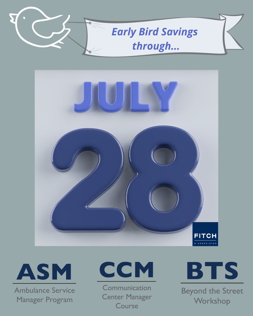 Remember the date: July 28th!
Register for any of FItch &amp; Associates' 3 workshops by then to SAVE 💰:
➡️Ambulance Service Manager (ASM) Program
➡️ Communications Center Manager (CCM) Program
➡️Beyond the Street (BTS) Workshop

Learn more at fitchassoc.com/services/leade….