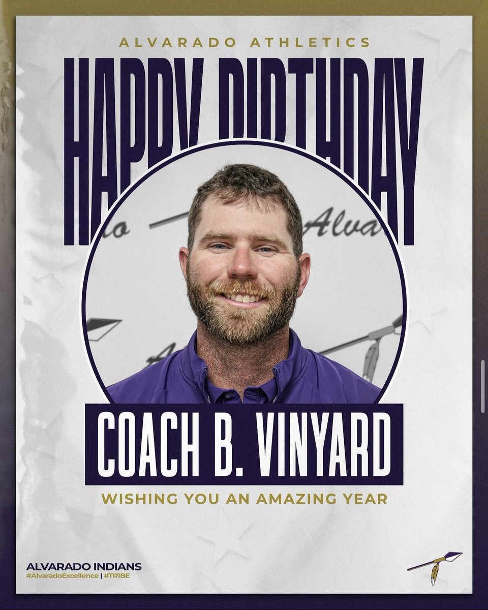 🥳🎉 𝐇𝐀𝐏𝐏𝐘 𝐁𝐈𝐑𝐓𝐇𝐃𝐀𝐘 🎉🥳

Alvarado Athletics wants to wish a very Happy Birthday to Coach Vinyard! 

Thank you for all that you do for our scholar-athletes and athletic programs. We are grateful to have you! Enjoy your day.

#AlvaradoExcellence #TR1BE