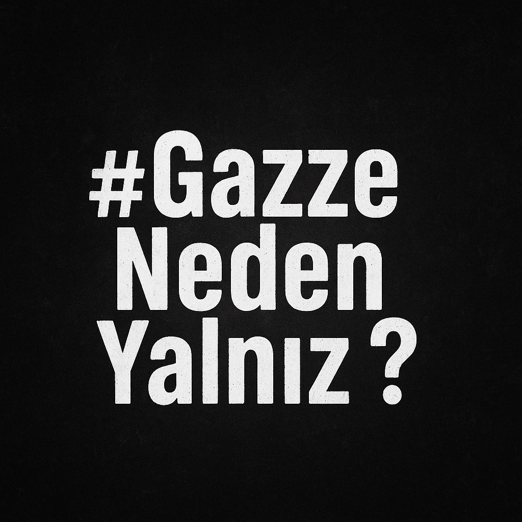 Çünkü 57 lider, bir bebek kadar cesur değil!
Toplantı üstüne toplantı, sonuç: Sıfır!
Gazze’nin düşmanı belli ama dostu yok!
Gazze Neden Yalnız ? 
 #WhyIsGazaAlone