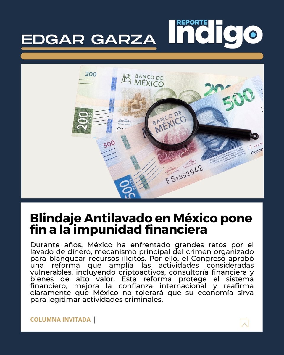 Hoy, el país da un paso firme para cerrarle la puerta.
En mi más reciente artículo en Reporte Índigo, analizo la nueva reforma antilavado: qué cambia, por qué es crucial y cómo redefine la relación entre poder económico y legalidad.

No se trata solo de leyes, se trata de
