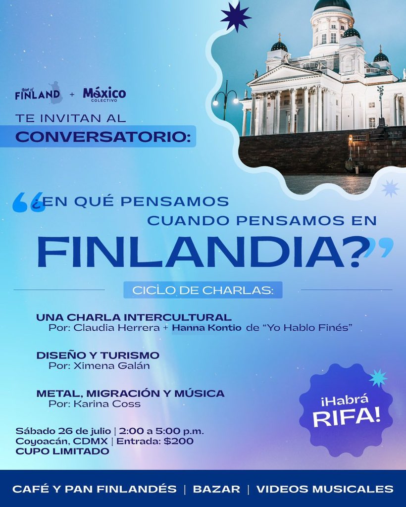 🇲🇽🤝🇫🇮 Te invitamos al conversatorio:

¿EN QUÉ PENSAMOS CUANDO PENSAMOS EN FINLANDIA?

☕ Café finlandés, charla intercultural, bazar y música.

🗓️ Sáb 26 julio | 🕒 2–5 p.m. | 
📍 Coyoacán
🎟️ $200 | Cupo limitado

📩 Mándanos DM para más info. ¡Tervetuloa!