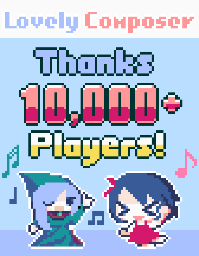 The total number of Lovely Composer sold has exceeded 10,000 units. Thank you to everyone!💫