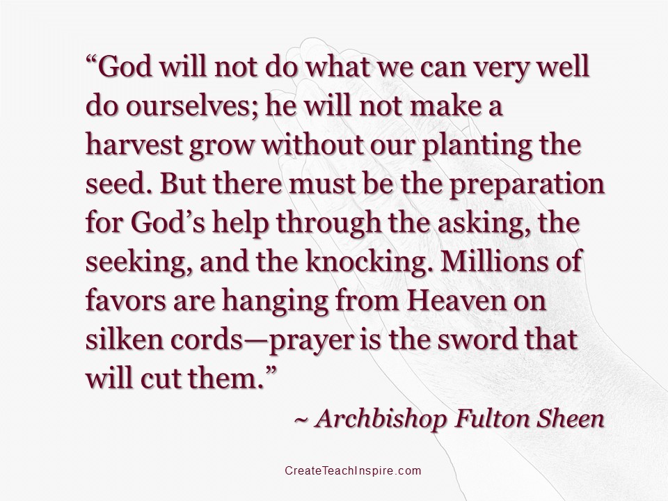 God will not do what we can do ourselves.