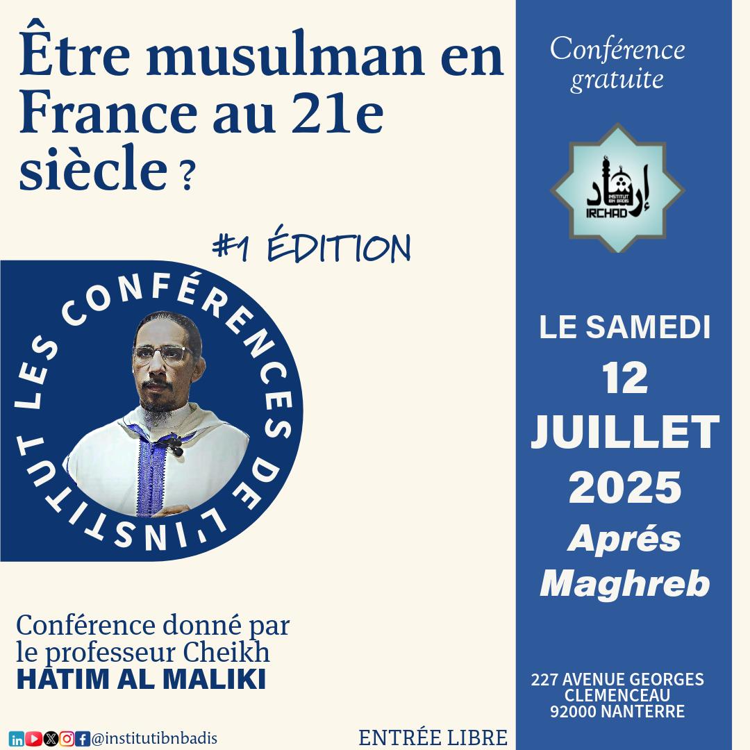 🕌 Les Conférence de l'Institut

#1 - Professeur Cheikh Hatim Al Maliki 

Thème : "Être musulman en France au 21e siècle"

À l'Institut Ibn Badis, après le Maghreb 

Entrée libre