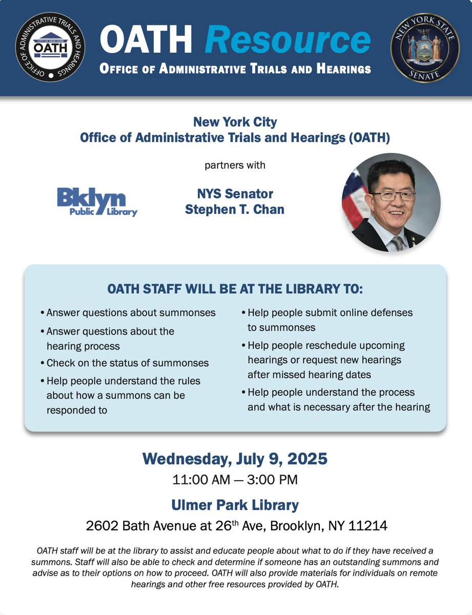 SenSteveChan's tweet image. TOMORROW: From 11 am-3 pm, Office of Administrative Trials and Hearings (OATH) staff will help answer questions about summons and hearings.
Ulmer Park Library: 2602 Bath Avenue at 26th Ave, Brooklyn, NY 11214
