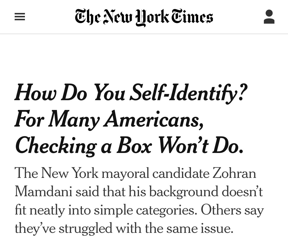 A top NYT reader response:

“How about we just don't do it?! The problem with Mamdani's columbia application is the application itself, not the particular boxes he checked.  I vote for no more boxes.”