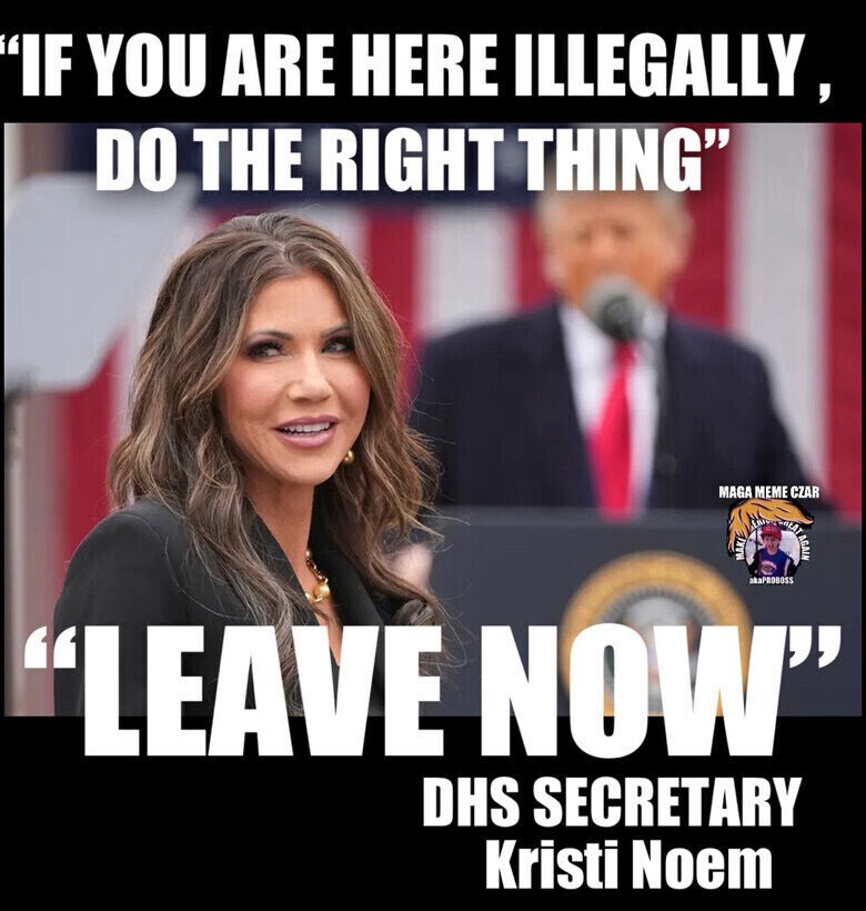 If you’re an illegal alien, do the smart thing and self deport.