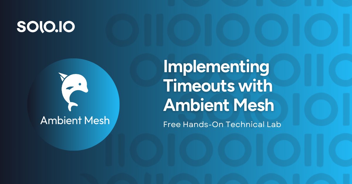 Timeouts made easy with Ambient Mesh! Join our free lab to: ⏱️ Prevent indefinite service errors 🛠️ Configure &amp; verify timeout settings 📈 Decouple resiliency with Istio. Get started today 👉 solo.io/resources/lab/…

#ServiceMesh #CloudComputing #Istio