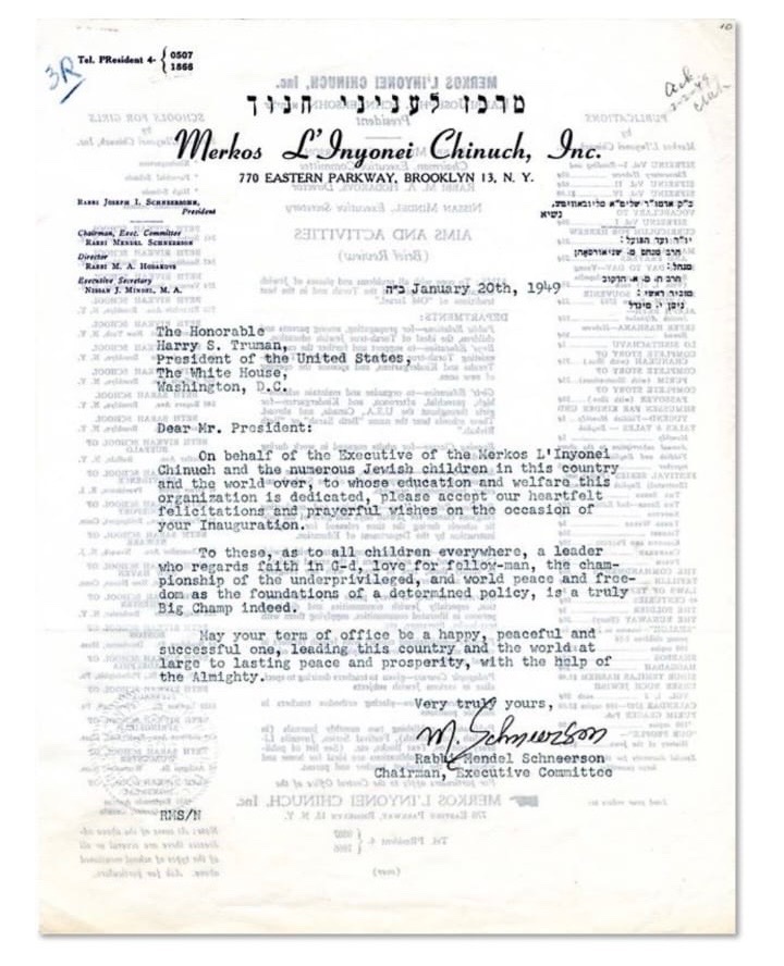 HISTORIC DISCOVERY: Newly uncovered letter from the Rebbe to President Harry S. Truman in honor of his inauguration. 

The letter was written in 1949, two years before the Rebbe assumed leadership of the Lubavitch movement.