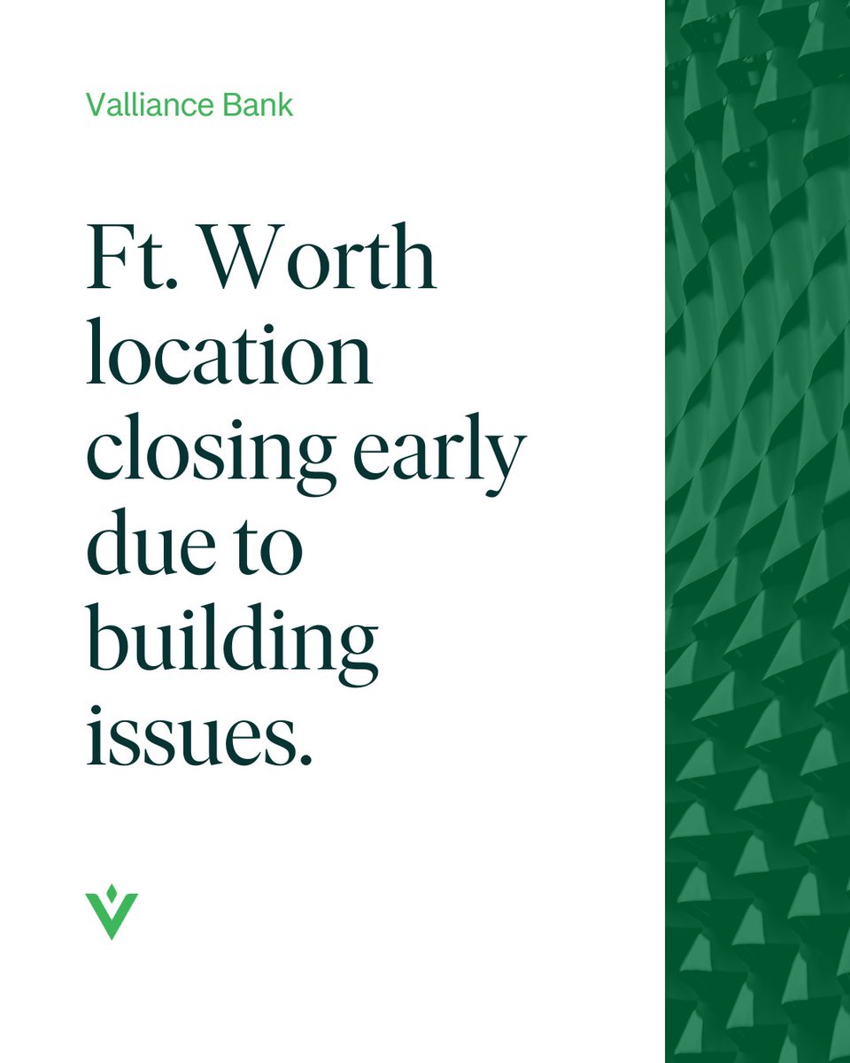 Building issues in Ft. Worth are forcing us to close that location early again. The phones will be answered by other locations and you can utilize our online and mobile banking options. Thanks for your patience.