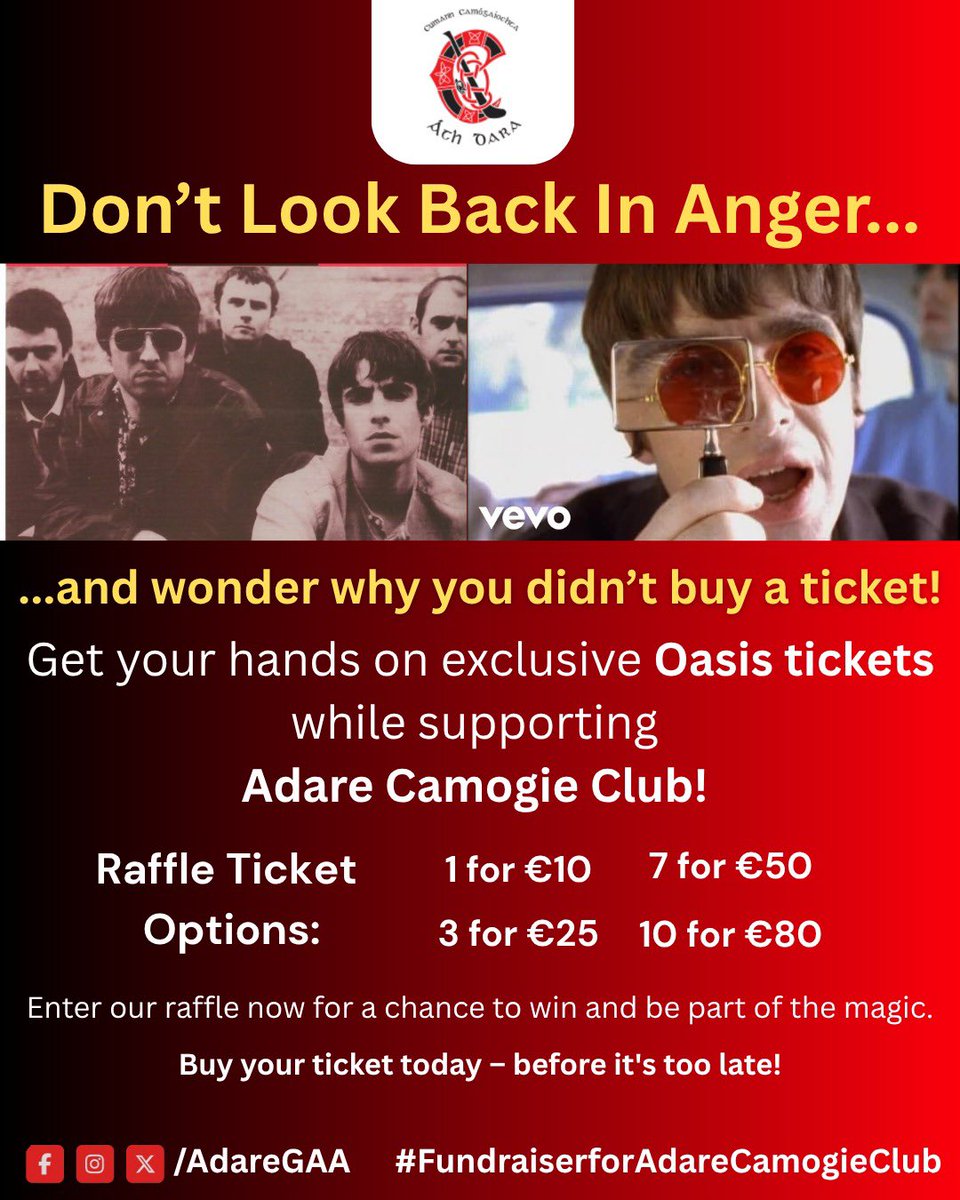 AdareGAA's tweet image. Don’t Look Back In Anger!
Adare Camogie Club are raffling Oasis tickets! ❤️🖤
🎸 1 for €10 | 3 for €25 | 7 for €50 | 10 for €80
🎯 Enter now: idonate.ie/raffle/adareca…
Buy your ticket before it’s too late!!
#DontLookBackInAnger #FundraiserForAdareCamogieClub #OasisRaffle