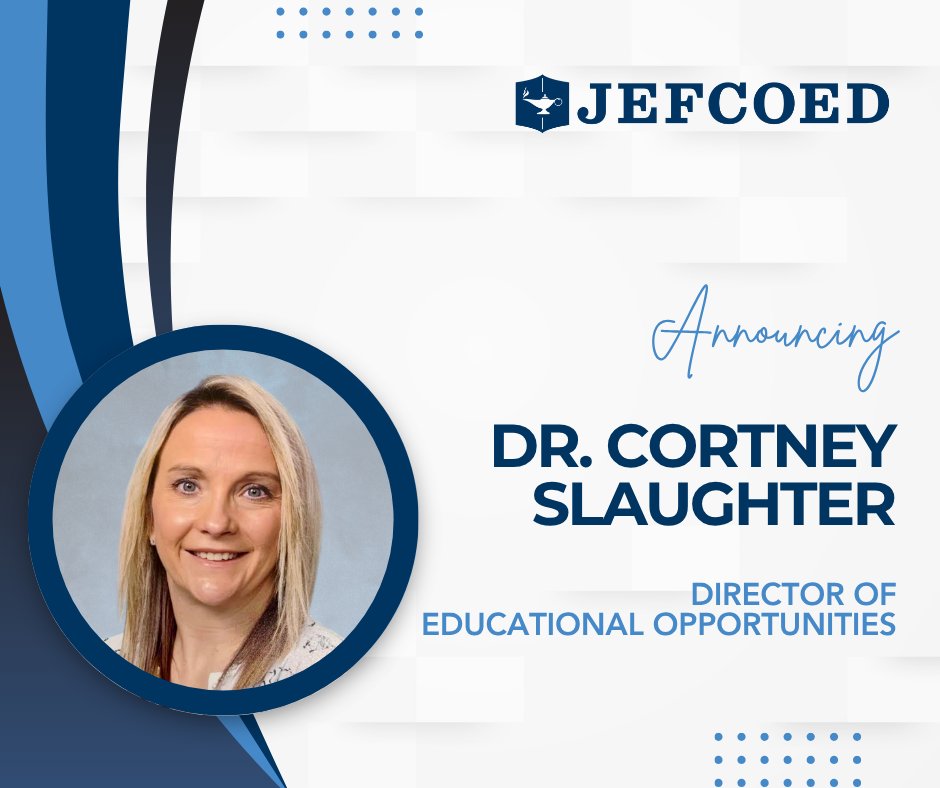 JEFCOED's tweet image. Join us in welcoming Dr. Cortney Slaughter as our new Director of Educational Opportunities! In this role, Dr. Slaughter will expand and support programs that connect our students to meaningful learning experiences, future careers, and life beyond the classroom.