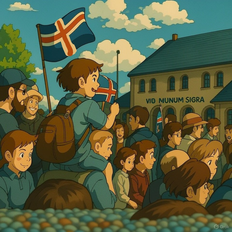 Ísland var fullkomið land.
Við munum sigra.